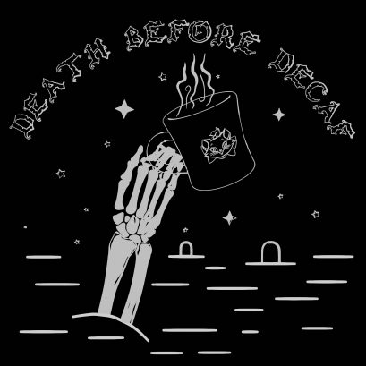 Death Before Decaf
